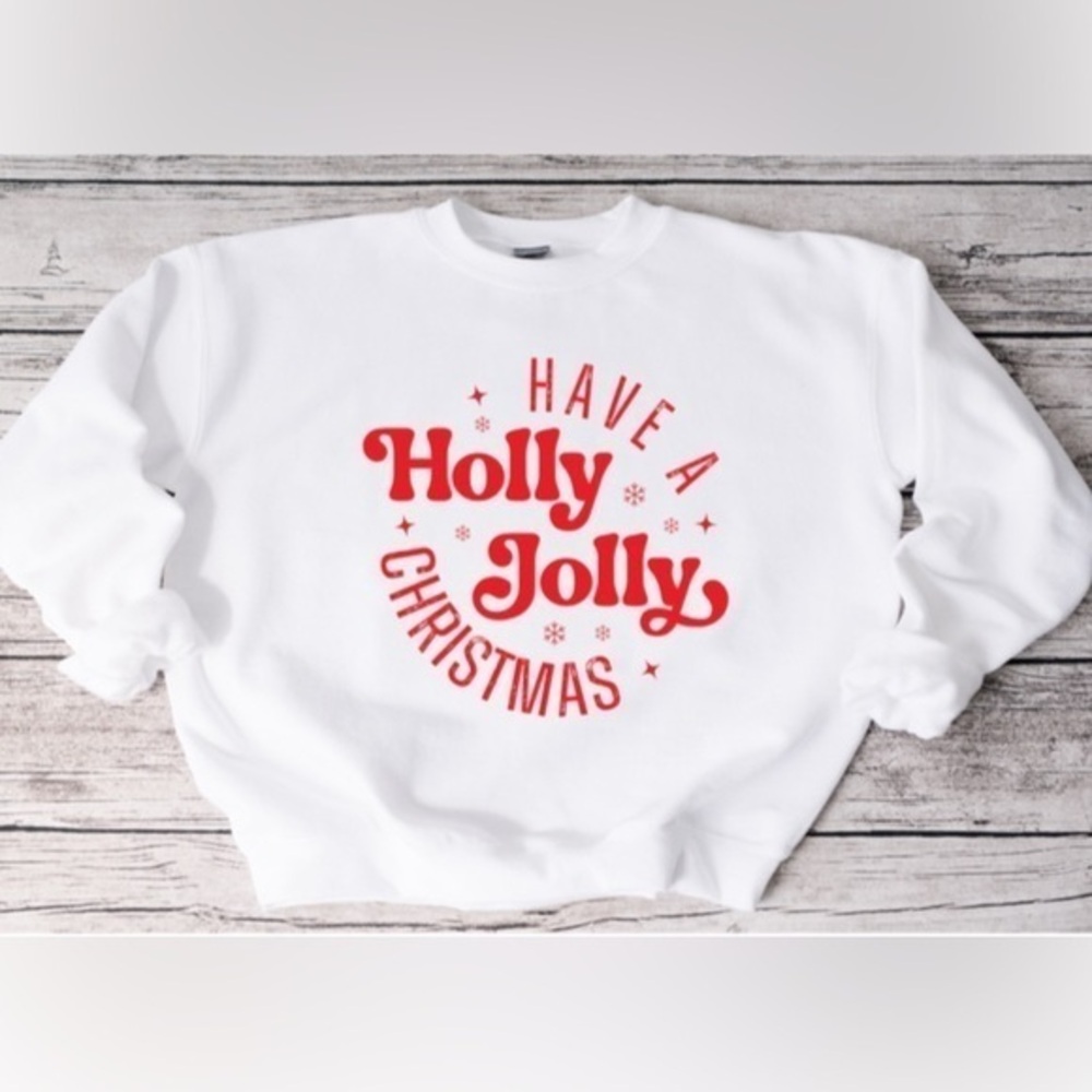 Have A Holly Jolly Christmas Crewneck